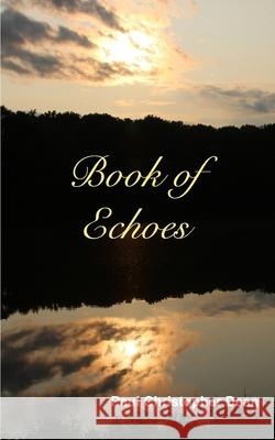 Book of Echoes Paul Christopher Dean 9781034745501