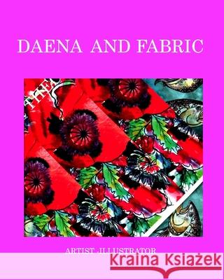 Daena and fabric: fabric Hickey, Alice Daena 9781034765783