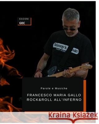 Rock and Roll all'Inferno Francesco Maria Gallo 9781034768821