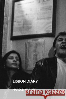 Lisbon Diary Harold Naaijer 9781034833420 Blurb