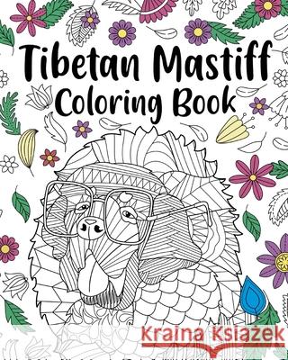 Tibetan Mastiff Coloring Book: Coloring Books for Adults, Gifts for Dog Lovers, Floral Mandala Coloring Pages Paperland 9781034837190 Blurb