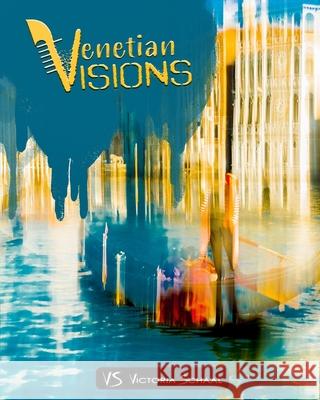 Venetian Visions: Italiano - English Schaal, Victoria 9781034875611 Blurb