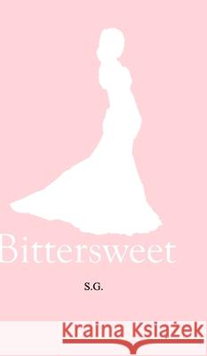 Bittersweet S. G 9781034915348 Blurb