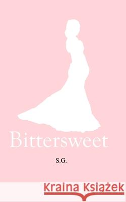 Bittersweet S. G 9781034915355 Blurb