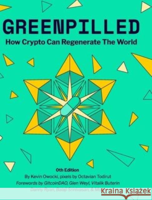 GreenPilled: How Crypto Can Regenerate The World Kevin Owocki 9781034928164 Blurb