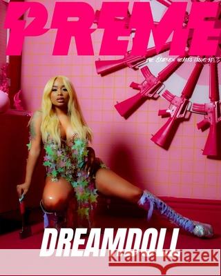 Dreamdoll - Preme Magazine - The Broken Hearts Issue 35 Preme Magazine 9781034967866