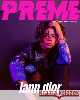 Iann Dior - Preme Magazine -Broken Hearts Issue 35 Preme Magazine 9781034968153 Blurb