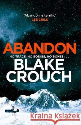 Abandon: The page-turning, psychological suspense from the author of Dark Matter Blake Crouch 9781035000036