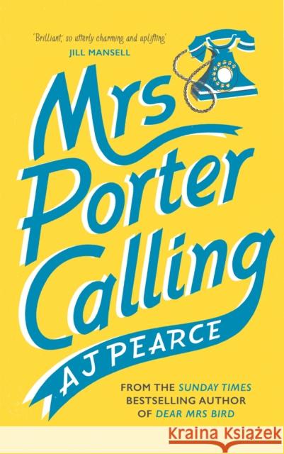 Mrs Porter Calling: The feel good novel of the summer AJ Pearce 9781035000760