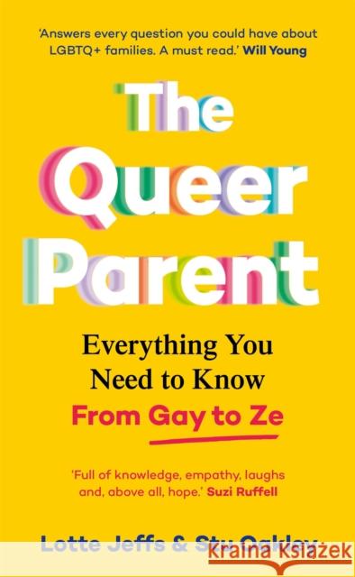 The Queer Parent: Everything You Need to Know From Gay to Ze Stu Oakley 9781035001828