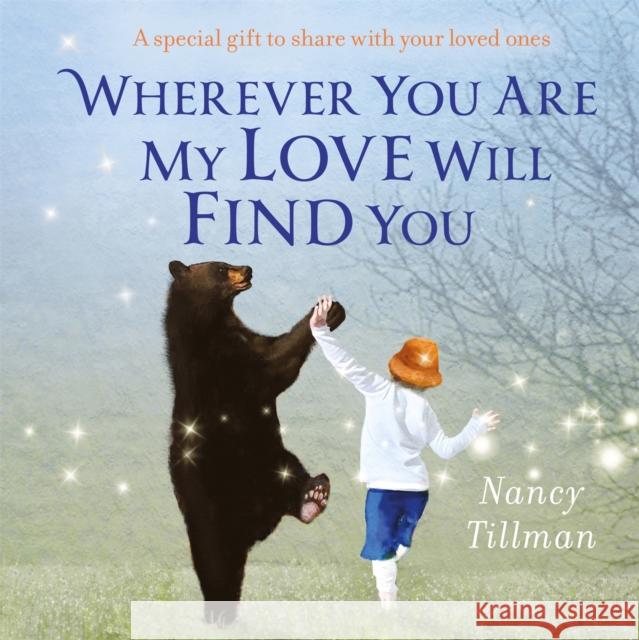 Wherever You Are My Love Will Find You Nancy Tillman 9781035002443 Pan Macmillan
