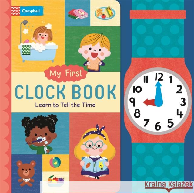 My First Clock Book: Learn to Tell the Time Campbell Books 9781035003235 Pan Macmillan