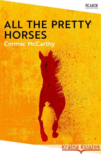 All the Pretty Horses Cormac McCarthy 9781035003754 Pan Macmillan
