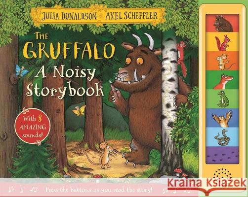 The Gruffalo: A Noisy Storybook Julia Donaldson 9781035004584 Pan Macmillan