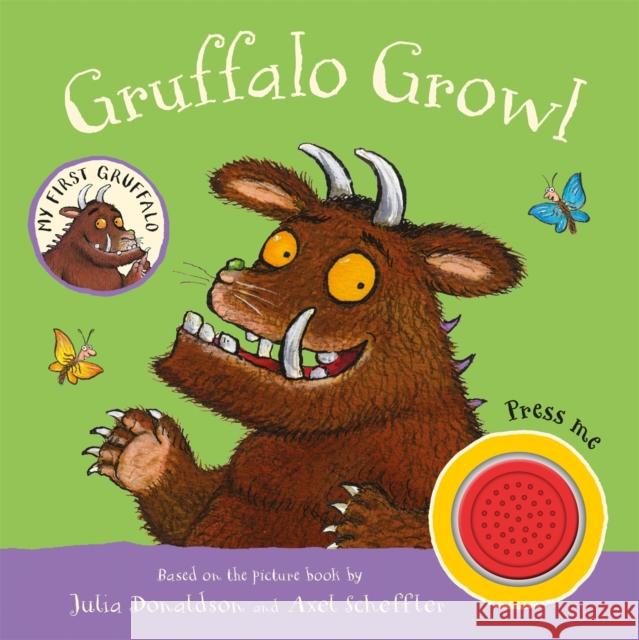 My First Gruffalo: Gruffalo Growl: Sound Book Julia Donaldson 9781035004591