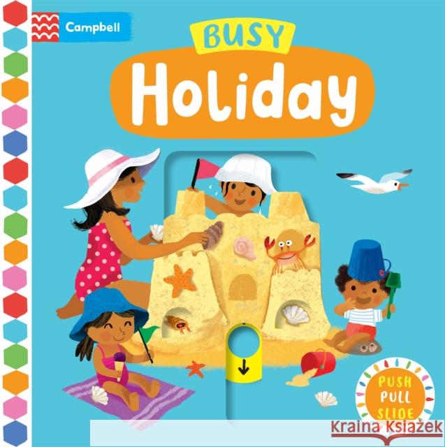 Busy Holiday: A Push, Pull, Slide Book Campbell Books 9781035004713 Pan Macmillan