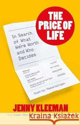 The Price of Life: In Search of What We're Worth and Who Decides Jenny Kleeman 9781035004966