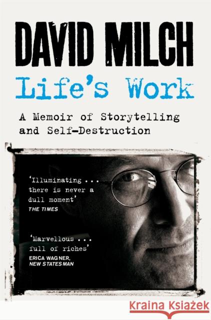 Life's Work: A Memoir of Storytelling and Self-Destruction David Milch 9781035005642