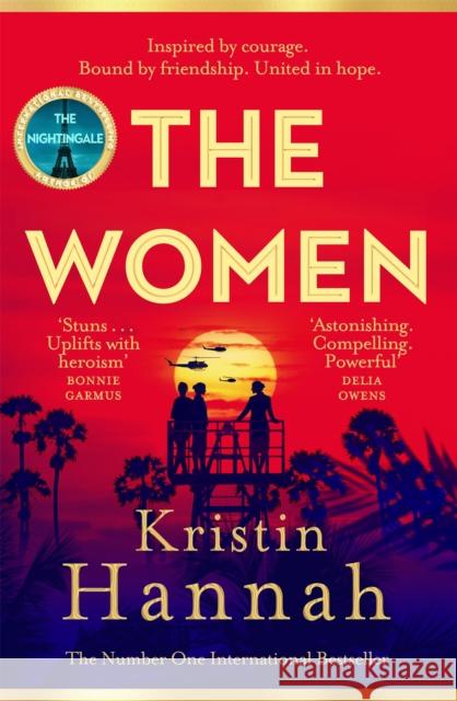 The Women: Powerful and heartbreaking, the eagerly awaited novel everyone is talking about for 2024 Kristin Hannah 9781035005680