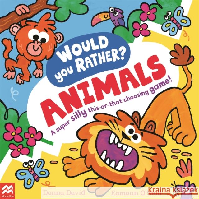 Would You Rather? Animals Donna David 9781035005772 Pan Macmillan