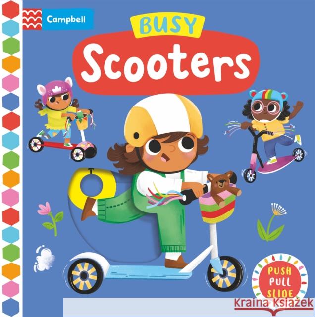 Busy Scooters: A Push, Pull, Slide Book Campbell Books 9781035008209