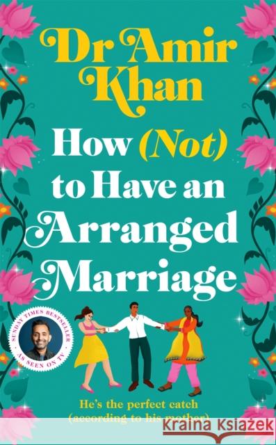 How (Not) to Have an Arranged Marriage Amir Khan 9781035008223 Pan Macmillan