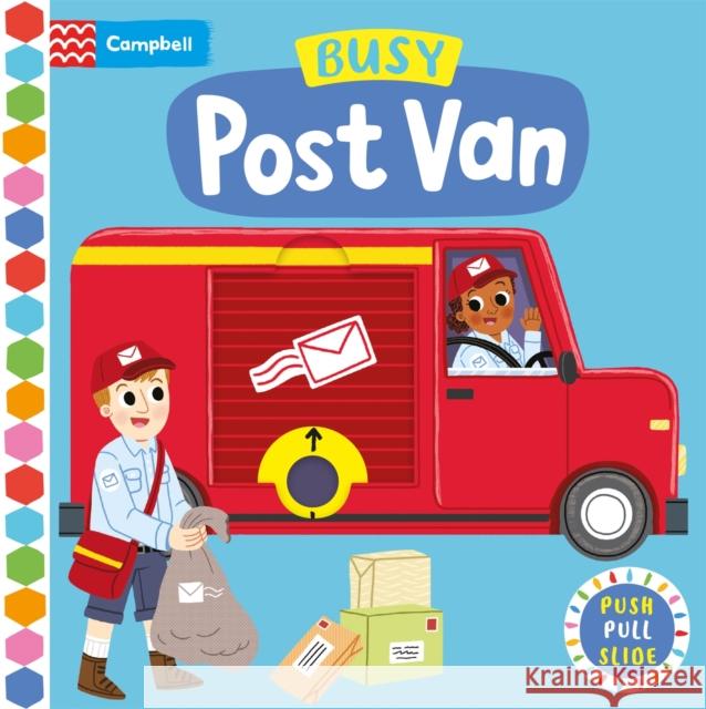 Busy Post Van: A Push, Pull, Slide Book Campbell Books 9781035008322 Pan Macmillan