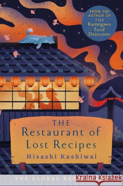 The Restaurant of Lost Recipes Kashiwai, Hisashi 9781035009640