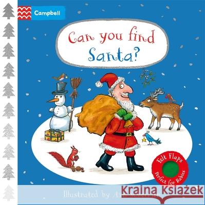Can You Find Santa?: A Felt Flaps Book – the perfect Christmas gift for babies! Campbell Books 9781035012619