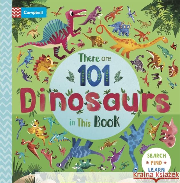 There are 101 Dinosaurs in This Book Campbell Books 9781035017751 Pan Macmillan