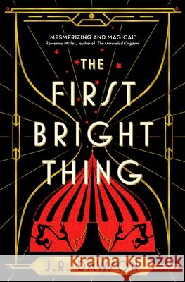 The First Bright Thing J. R. Dawson 9781035018192 Pan Macmillan