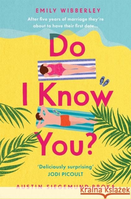 Do I Know You? Austin Siegemund-Broka 9781035019366 Pan Macmillan