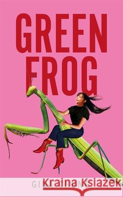 Green Frog Gina Chung 9781035019458