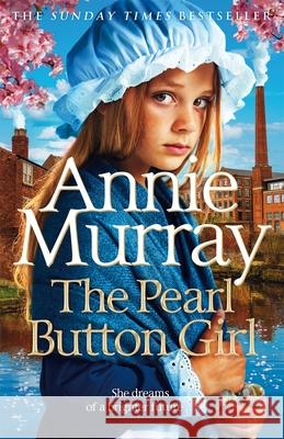 The Pearl Button Girl Annie Murray 9781035019977 Pan Macmillan