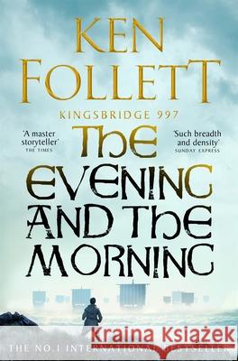 The Evening and the Morning Ken Follett 9781035020164