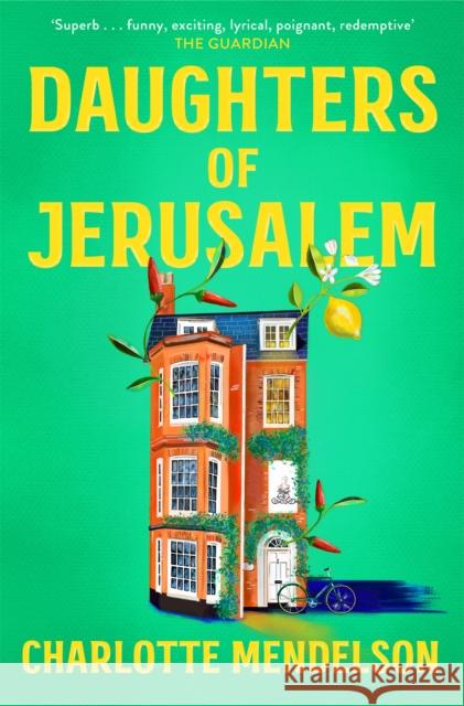 Daughters of Jerusalem: the stunning multi prize-winning second novel from the author of The Exhibitionist Charlotte Mendelson 9781035020188