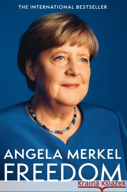 Freedom: Memoirs 1954 - 2021 Angela Merkel 9781035020782 Pan Macmillan