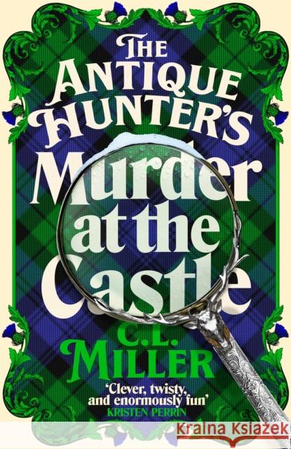 The Antique Hunter's: Murder at the Castle C L Miller 9781035021857 Pan Macmillan