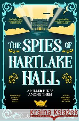 The Spies of Hartlake Hall R. L. Graham 9781035021963 Pan Macmillan