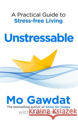 Unstressable: A Practical Guide to Stress-Free Living Alice Law 9781035022724