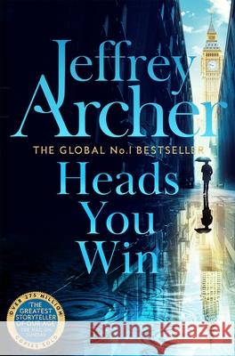 Heads You Win Jeffrey Archer 9781035022755 Pan Macmillan