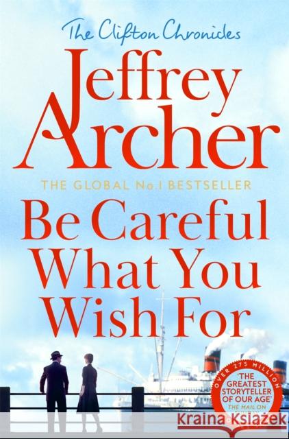 Be Careful What You Wish For Jeffrey Archer 9781035022786 Pan Macmillan