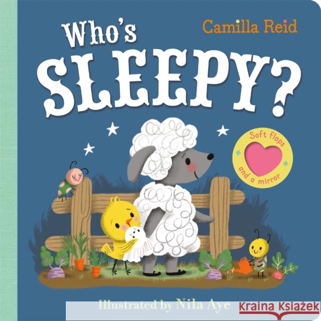 Who's Sleepy?: An Interactive Lift the Flap Book for Toddlers Camilla Reid 9781035023318 Pan Macmillan