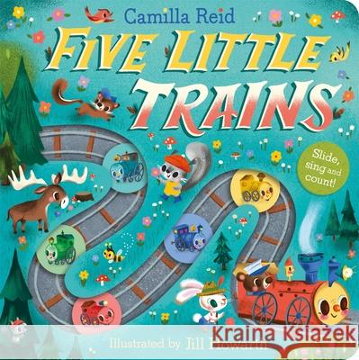 Five Little Trains: A Slide and Count Book Camilla Reid 9781035023363