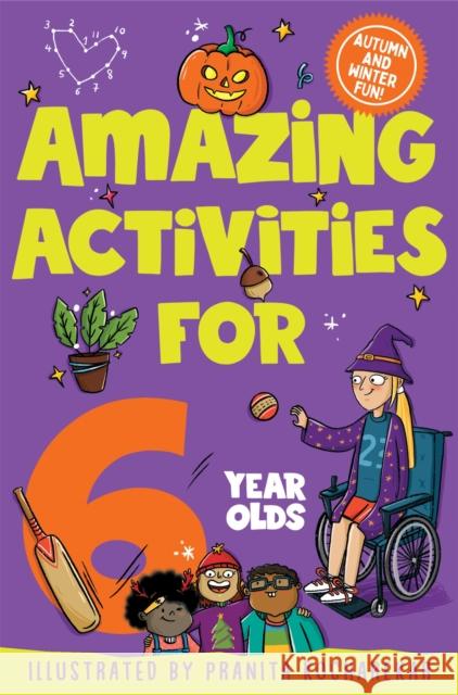 Amazing Activities for 6 Year Olds: Autumn and Winter! Macmillan Children's Books 9781035023745 Pan Macmillan