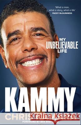 Kammy: My Unbelievable Life Chris Kamara 9781035023844 Pan Macmillan