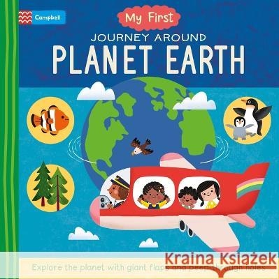 My First Journey Around Planet Earth Campbell Books Yujin Shin 9781035024353 Campbell Books