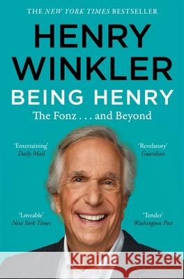 Being Henry: The Fonz . . . and Beyond Henry Winkler 9781035026678 Pan Macmillan