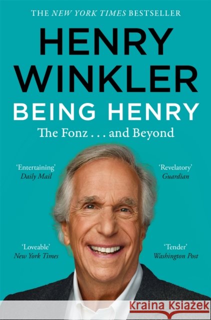 Being Henry: The Fonz . . . and Beyond Henry Winkler 9781035026678