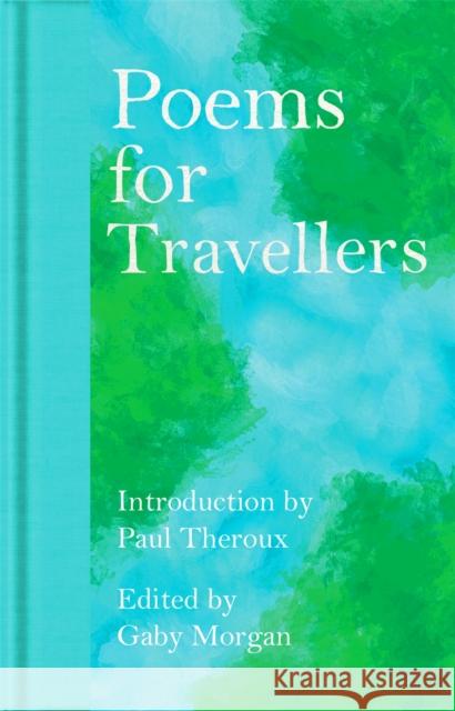 Poems for Travellers Gaby Morgan 9781035026777 Pan Macmillan